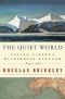 [The Quiet World 01] • Saving Alaska's Wilderness Kingdom, 1879-1960